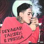 Devagar Também É Pressa (Explicit)