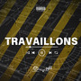 TRAVAILLONS (Explicit)