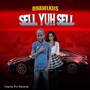 Sell Yuh Sell (Explicit)