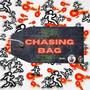 Chasing A Bag (Explicit)