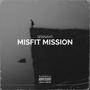 Misfit Mission (Explicit)