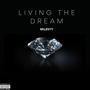 Living The Dream (Explicit)