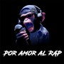 Por amor al RAP