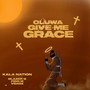 Oluwa Give Me Grace