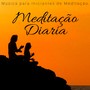 Meditação Diaria - Música para Iniciantes de Meditação, Energia Espiritual, Pensamento Positivo, Musicas Calmas para Relaxar