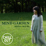 Mind Garden (CHILLOUT mix)