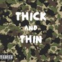 Thick And Thin (Explicit)