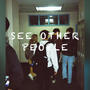 See Other People (feat. YZK PAÜ)