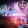 La Amenaza