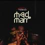 MAD MAN (Explicit)