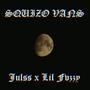 Squizo Vans (feat. Lil Fvzzy) [Explicit]