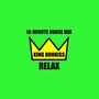 Relax (10 Minute House Mix)