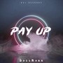 Pay Up (Explicit)