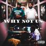 WHY NOT US (Explicit)