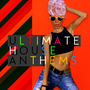 Ultimate House Anthems