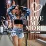 Love Me More (Explicit)