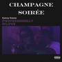 Champagne Soirée (Explicit)