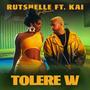 Tolere w (feat. Kai)