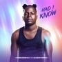 Had I Know (feat. Karo Boss)