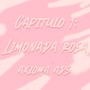 Capítulo 1: Limonada Rosa