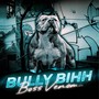 Bully Bihh (Explicit)