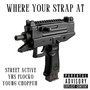 Where Your Strap At (Explicit)