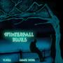 Winterfall Blues (Explicit)