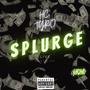 Splurge (Explicit)