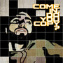 Come in Do You Copy? (Explicit)