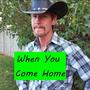 When You Come Home