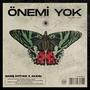 Önemi Yok (feat. Akrav) [Explicit]