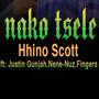 Nako Tsele (feat. Fingers & Justin Gunjah)
