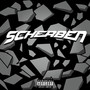 Scherben (Explicit)