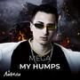 MEGA (MY HUMPS) [Explicit]