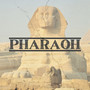 Pharaoh