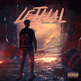 LETHAL (Explicit)