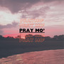 Pray Mo'