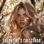 Valentine’s Crescendo