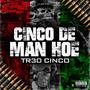 Cinco De Man Hoe (Explicit)