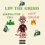 Luv The Grind (feat. Hot Sauce) [Explicit]