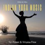 Indian Yoga Music for Power & Vinyasa Flow