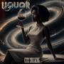 Liquor (Explicit)