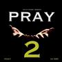 Pray 2 (feat. Lil Terry)