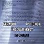 Informant (feat. 6kRabbit & TPQ Toxic K) [Explicit]