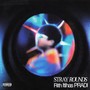 STRAY ROUNDS (Explicit)