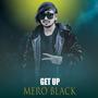 GET UP MERO BLACK (Explicit)