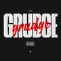 GRUDGE (feat. Xist444 & The Krowne) [Explicit]