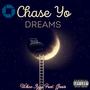 Chase Yo Dreams (feat. Genie) [Explicit]