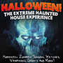 Halloween: The Extreme Haunted House Experience (Horrific Sounds of Zombies, Witches, Vampires, Ghosts & More)