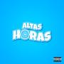 ALTAS HORAS (feat. DJ NOVATO) [Explicit]